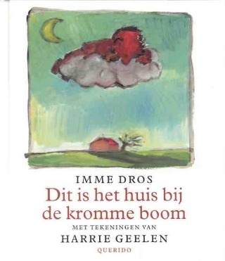Omslag van Dit is het huis bij de kromme boom