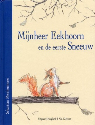 Omslag van Mijnheer Eekhoorn en de eerste sneeuw