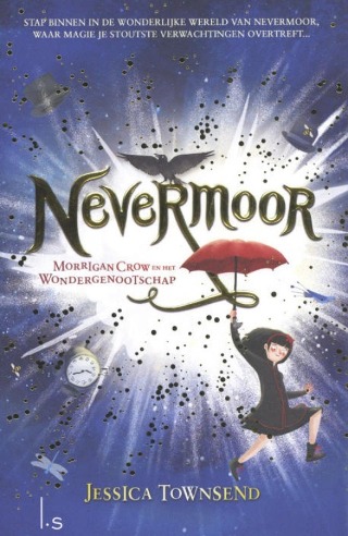 Omslag van Nevermoor – Morrigan Crow en het Wondergenootschap